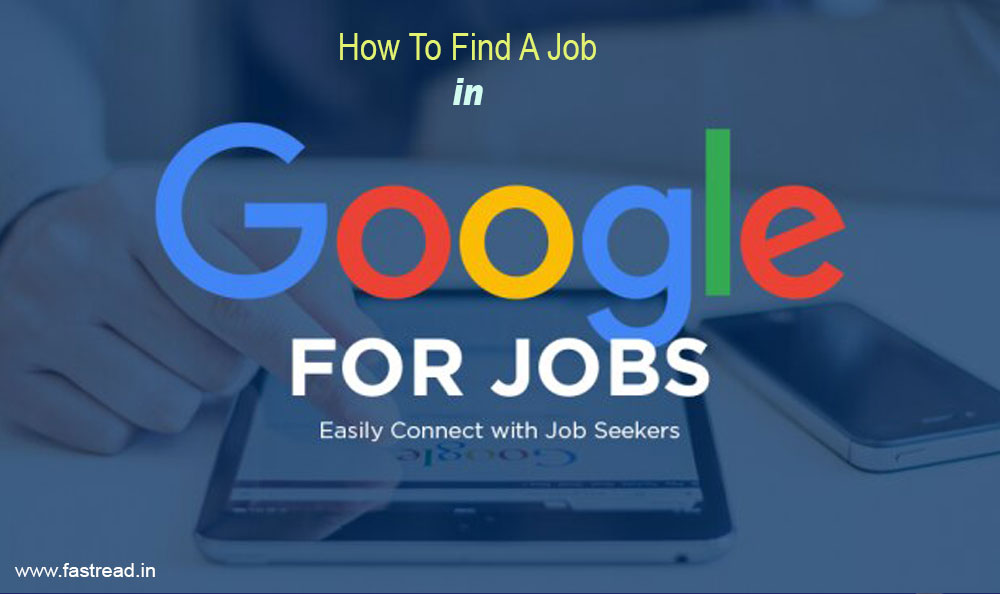 How To Find A Job In Google - What To Do To Get Job In Google Company