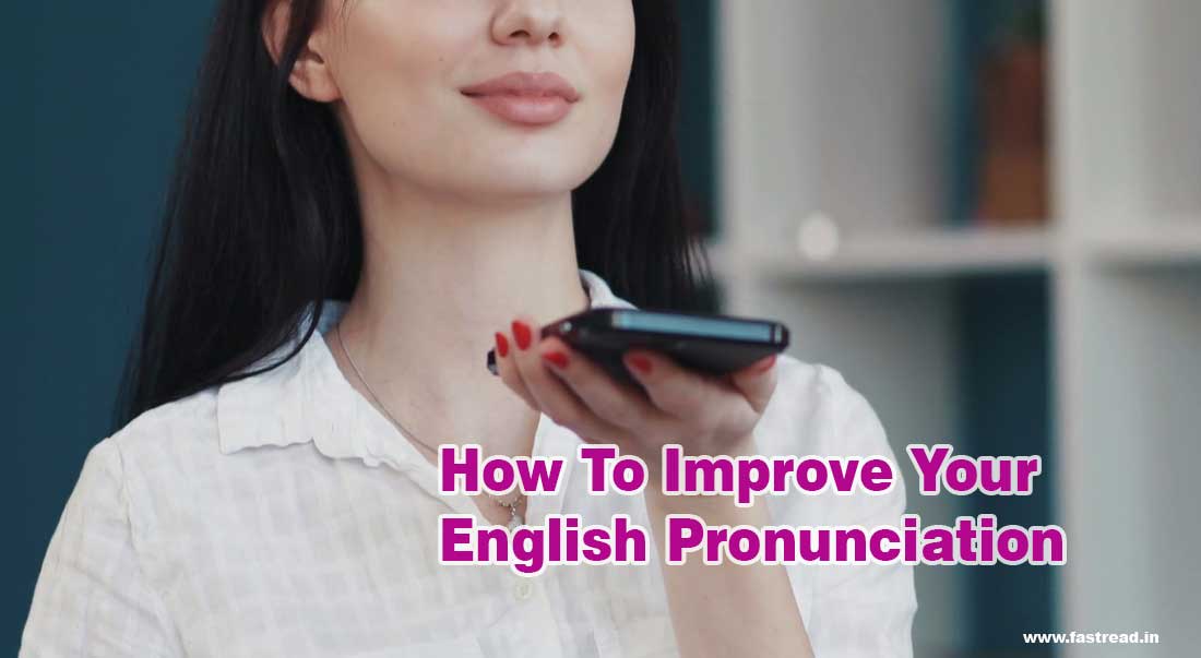 Best Tips forÂ Improve Your English Pronunciation